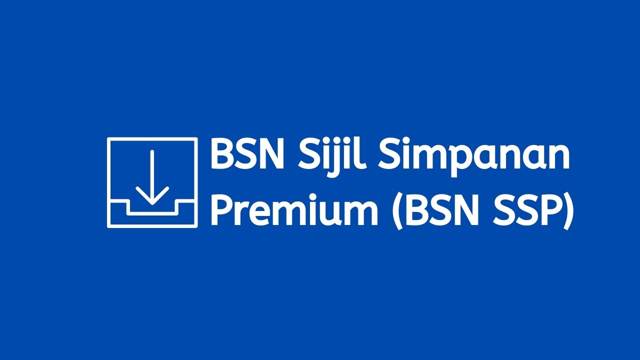 BSN Malaysia BSN Sijil Simpanan Premium (BSN SSP)