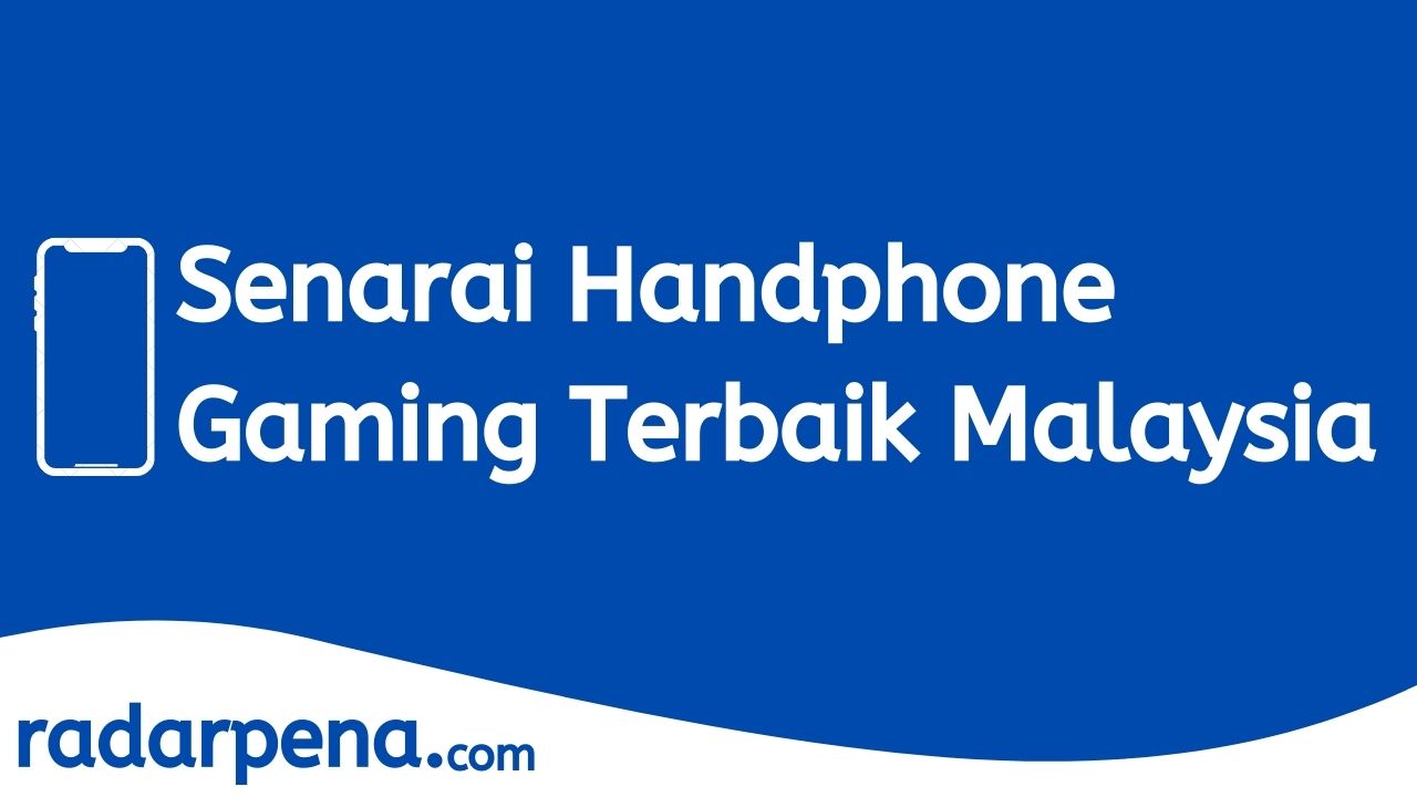 10 Senarai Handphone Gaming Terbaik Malaysia 2024